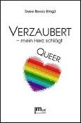 Verzaubert - mein Herz schl&auml;gt queer